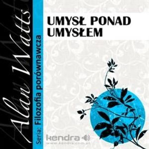 Umysł ponad umysłem, Alan Watts