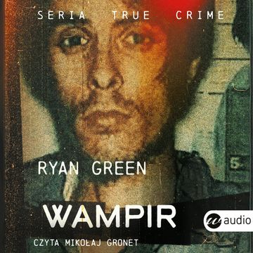 Wampir audiobook, Ryan Green