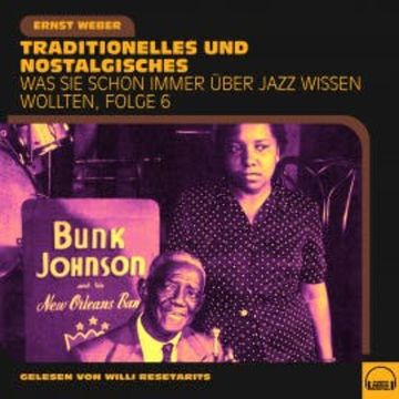 Was Sie schon immer über Jazz wissen wollten, Folge 6 audiobook, Ernst Weber