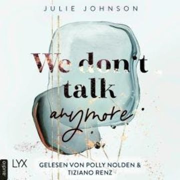 We don't talk anymore - Anymore-Duet, Teil 1 (Ungekürzt) audiobook, Julie Johnson
