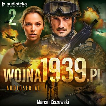 wojna1939.pl Odcinek 2 audiobook, Marcin Ciszewski