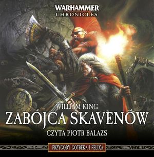 Warhammer Chronicles. Zabójca Skavenów. Tom 2, William King
