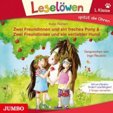 Zwei Freundinnen und ein freches Pony & Zwei Freundinnen und ein verliebter Hund audiobook, Katja Richert