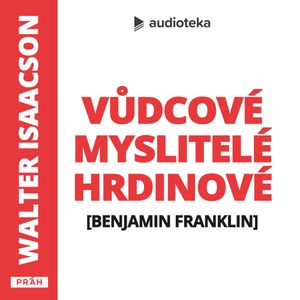 #1 B. FRANKLIN: Franklin a umění vést, Walter Isaacson