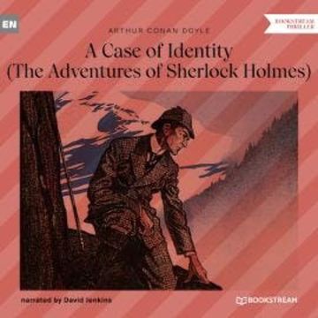 A Case of Identity - The Adventures of Sherlock Holmes (Unabridged) audiobook, Sir Arthur Conan Doyle