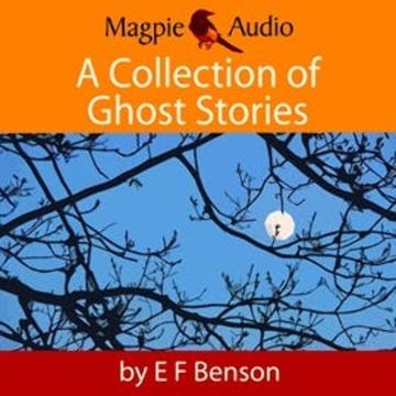 A Collection of Ghost Stories audiobook, E. F. Benson