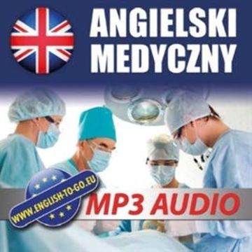 Angielski medyczny audiobook, team english-to-go.eu