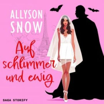 Auf schlimmer und ewig audiobook, Allyson Snow