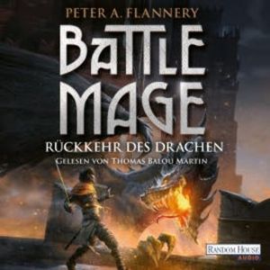 Battle Mage - Rückkehr des Drachen, Peter A. Flannery