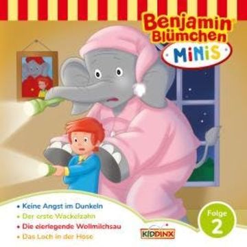 Benjamin Blümchen, Benjamin Minis, Folge 2: Keine Angst im Dunkeln audiobook, Vincent Andreas