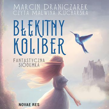 Błękitny koliber. Fantastyczna siódemka audiobook, Marcin Draniczarek