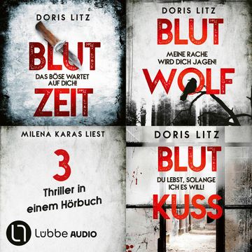 Blutzeit - Blutwolf - Blutkuss - Drei Thriller in einem Hörbuch - Lina Saint-George-Reihe, Sammelband 1 (Ungekürzt) audiobook, Doris Litz