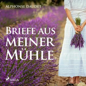 Briefe aus meiner Mühle, Alphonse Daudet