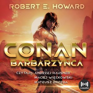 Conan Barbarzyńca, Robert E. Howard