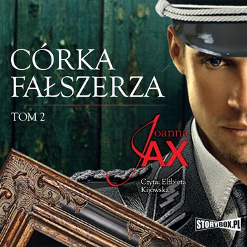 Córka fałszerza. Tom 2 audiobook, Joanna Jax