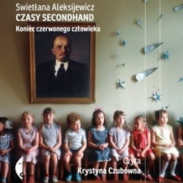 Czasy secondhand, Swietłana Aleksijewicz