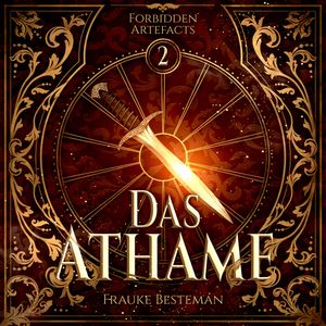 Das Athame - Forbidden Artefacts, Band 2 (ungekürzt), Frauke Besteman
