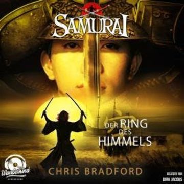 Der Ring des Himmels - Samurai, Band 8 (Ungekürzt) audiobook, Chris Bradford