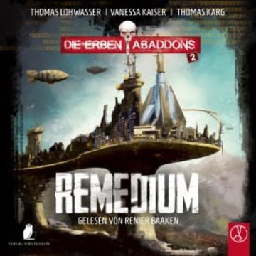 Die Erben Abaddons - Remedium audiobook, Thomas Lohwasser