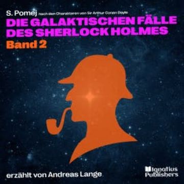 Die galaktischen Fälle des Sherlock Holmes (Band 2) audiobook, Sir Arthur Conan Doyle