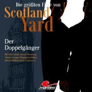 Die größten Fälle von Scotland Yard, Folge 69: Der Doppelgänger (ungekürzt), Markus Duschek