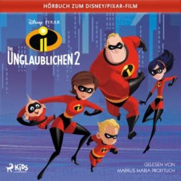 Die Unglaublichen 2: Das Original–Hörbuch zum Disney/Pixar–Film audiobook, Irene Trimble