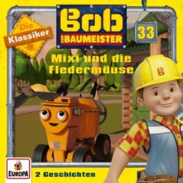 Folge 33: Mixi und die Fledermäuse (Die Klassiker) audiobook, Jens-Peter Morgenstern