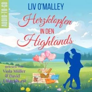 Herzklopfen in den Highlands (ungekürzt), Liv O'Malley