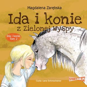 Ida i konie. Tom 2. Ida i konie z Zielonej Wyspy, Magdalena Zarebska