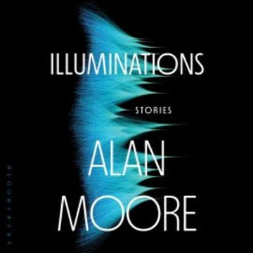 Illuminations audiobook, Alan Moore