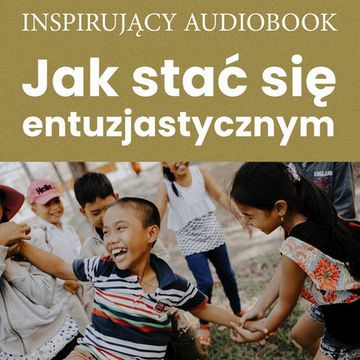 Jak stać się entuzjastycznym audiobook, Zespół autorski - Andrew Moszczynski Institute