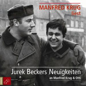 Jurek Beckers Neuigkeiten an Manfred Krug & Otti, Jurek Becker