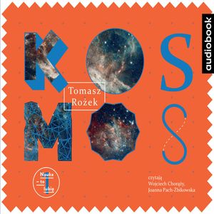 Kosmos, Tomasz Rożek