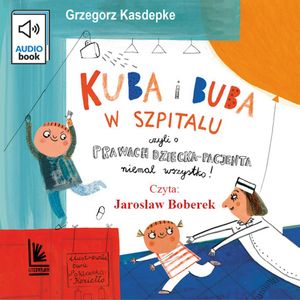 Kuba i Buba w szpitalu, Grzegorz Kasdepke