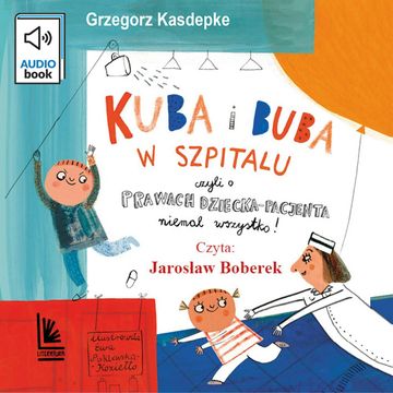 Kuba i Buba w szpitalu audiobook, Grzegorz Kasdepke