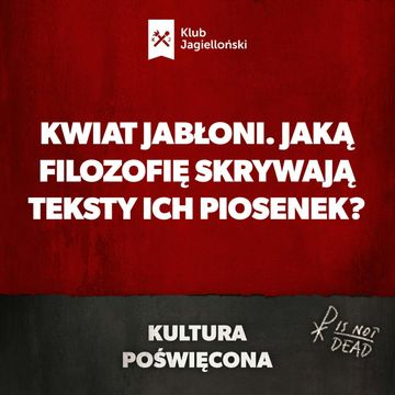 Kwiat Jabłoni. Jaką filozofię skrywają teksty ich piosenek? audiobook, Bartosz Brzyski, Konstanty Pilawa, Piotr Kaszczyszyn
