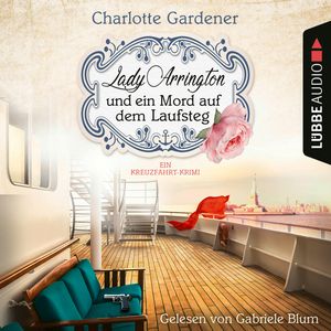 Lady Arrington und der dunkle Schatten des Mondes - Ein Kreuzfahrt-Krimi - Ein Fall für Mary Arrington, Folge 5 (Ungekürzt), Charlotte Gardener