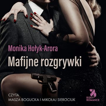 Mafijne rozgrywki audiobook, Monika Hołyk-Arora
