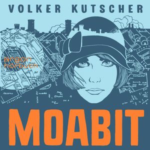 Moabit, Volker Kutscher