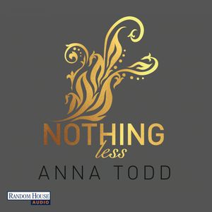 Nothing less (After 7), Anna Todd