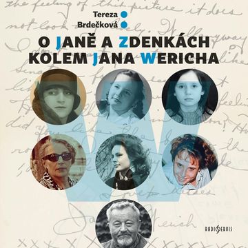 O Janě a Zdenkách kolem Jana Wericha audiobook, Tereza Brdečková