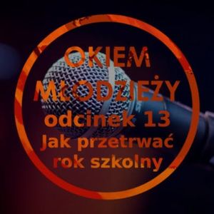 Odc 13 "Jak przetrwać rok szkolny ?", Jakub Bujanowski, Kacper Skarbek, Krzysztof Majchrzak