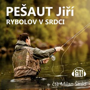Rybolov v srdci, Jiří Pešaut