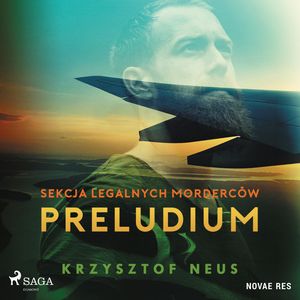 Sekcja legalnych morderców. Preludium, Krzysztof Neus