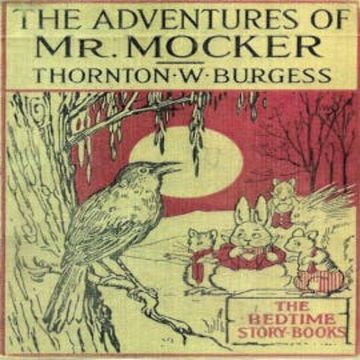 The Adventures of Mr. Mocker audiobook, Thornton W. Burgess