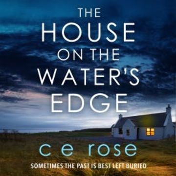 The House on the Water's Edge audiobook, CE Rose