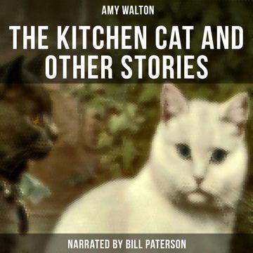The Kitchen Cat and Other Stories audiobook, Amy Walton