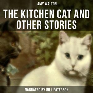 The Kitchen Cat and Other Stories, Amy Walton