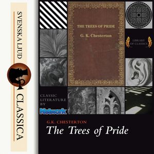 The Trees of Pride, G. K Chesterton