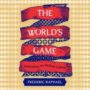 The World's Game, Frederic Raphael
